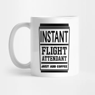 Instant flight attendant, just add coffee Mug